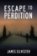 Escape to Perdition