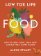 Low Tox Life Food: How to shop, cook, swap, save and eat for a happy planet