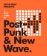 A Field Guide to Post-Punk & New Wave