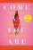 Come as You Are: Revised and Updated : The Surprising New Science That Will Transform Your
