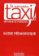 Le Nouveau Taxi ! 1 Guide pédagogique