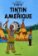 Les Aventures de Tintin 3: Tintin en Amérique