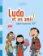 Ludo et ses amis 3 A1 Cahier d´activités