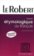 Le Robert Dictionnaire étymologique du français