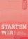 Starten wir! A1: Lehrerhandbuch