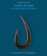 Fish Hooks of the Pacific Islands : A Pictorial Guide to the Fish Hooks from the Peoples of the Pacific Islands