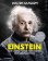 Einstein: Sein Leben, seine Forschung, sein Vermächtnis