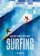 Surfing. 1778–Today. 40th Anniversary Edition