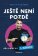 Ještě není pozdě