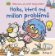 Holka, která má milion problémů
