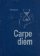 Carpe Diem