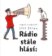 Rádio stále hlásí: