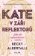 Kate v záři reflektorů