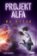 Projekt Alfa - Na útěku