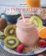 Letní smoothies - osvěžující, ovocná, bylinková, ledová