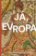 Já, Evropa
