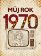 Můj rok 1970