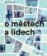 O městech a lidech
