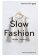 Slow fashion
