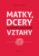 Matky, dcery a komplikované vztahy