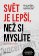 Svět je lepší, než si myslíte