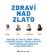 Zdraví nad zlato