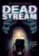 Deadstream