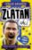Zlatan. Fotbalové superhvězdy