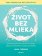 Život bez mlieka