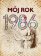 Môj rok 1986