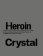 Heroin Crystal