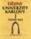 Dějiny Univerzity Karlovy I. 1347/48-19