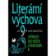 Literární výchova pro 9. ročník základní školy - Výpravy do světa literatury I.