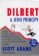 Dilbert a jeho principy - Pohled na šéfy, porady, manažerské vrtochy a jiné metly pracoviš