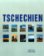 Tschechien (Česko - neměcky)