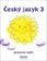 Český jazyk 3 - pracovní sešit - 3. ročník