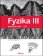 Fyzika III - Pracovní sešit 1. díl - Práce, výkon, energie, teplo