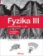 Fyzika III - Pracovní sešit 1. díl - S komentářem pro učitele