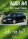 AUDI A4/Avant/Cabrio -  A4 11/00-11/07 - A4 Avant 10/01-3/08 > Jak na to? [113]