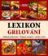 Lexikon grilování - základy grilování, nejlepší recepty z celého světa