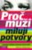 Proč si muži berou potvory a hodné holky zůstanou na ocet