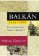 Balkán 1804-1999 - Nacionalismus, válka a velmoci