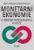 Monetární ekonomie v období krize a konvergence