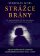 Strážce brány - Tajemství jihlavských katakomb...
