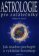 Astrologie pro začátečníky - Jak snadno pochopit a vykládat horoskop