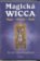 Magická Wicca - Magie, rituály, rady