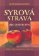Syrová strava jako životní styl