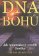 DNA Bohů - Jak Anunnakové stvořili člověka