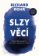 Slzy věcí - Prorocká moudrost pro naši rozjitřenou dobu
