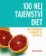 100 nej tajemství diet - Jak zhubnout a udržet si štíhlost